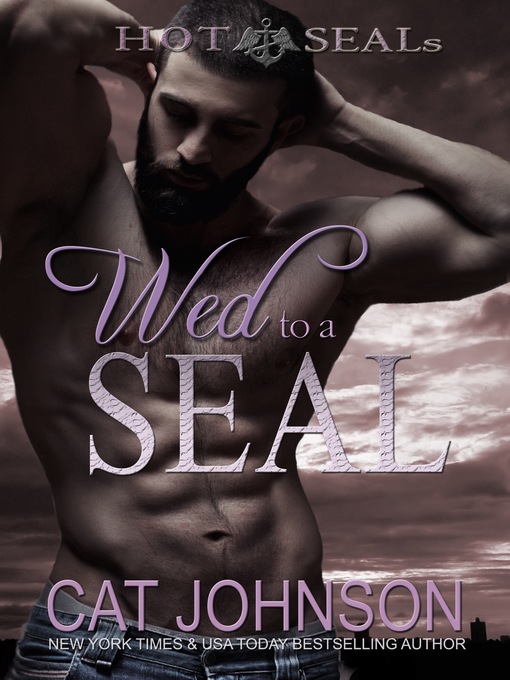 Title details for Wed to a SEAL by Cat Johnson - Available